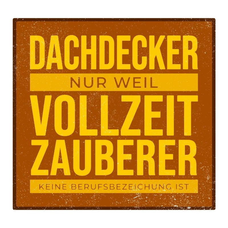 Dachdecker Vollzeit Zauberer
