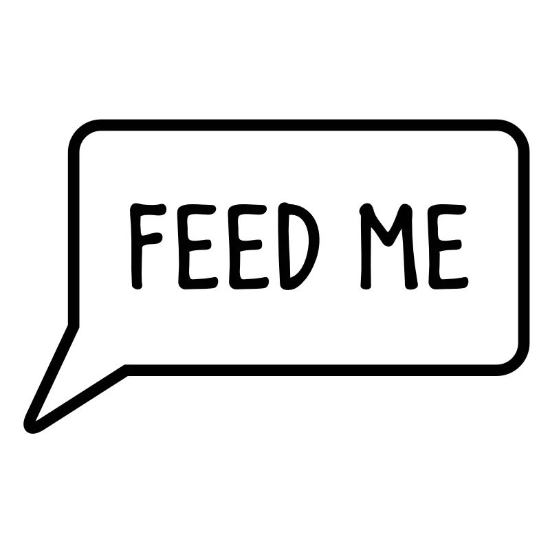 FEED ME speech bubble down