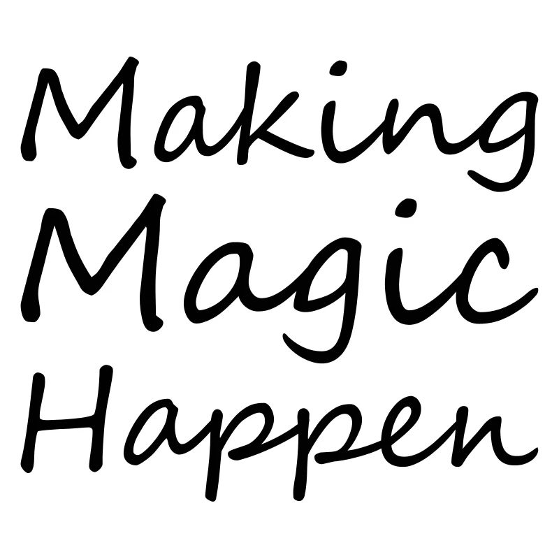 Making MagicHappen