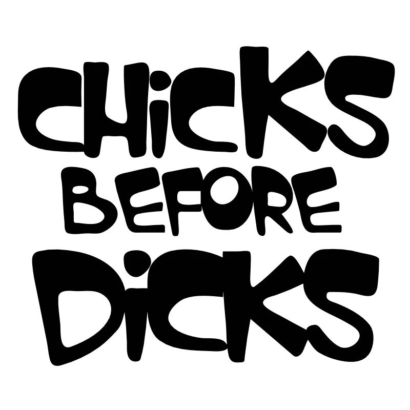 chicks before dicks