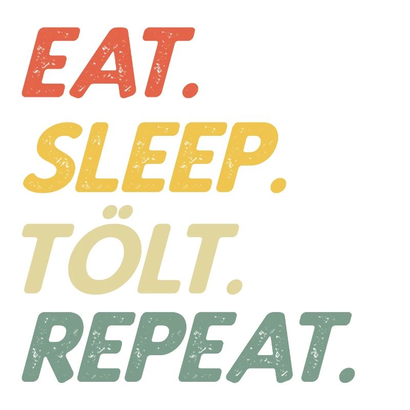 Eat Sleep Tölt Repeat - Pferd Isländer Geschenk