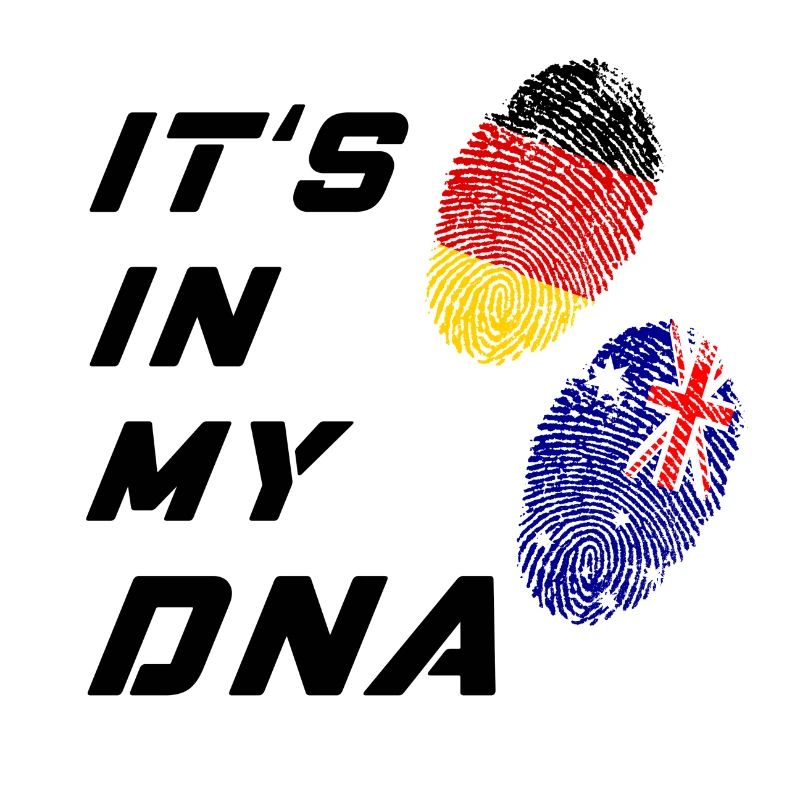 In my DNA Germany and Australia / present