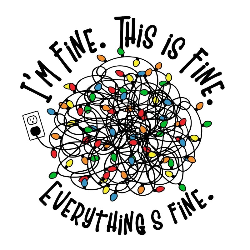 Funny Christmas - I'm Fine. This is Fun. Everythin