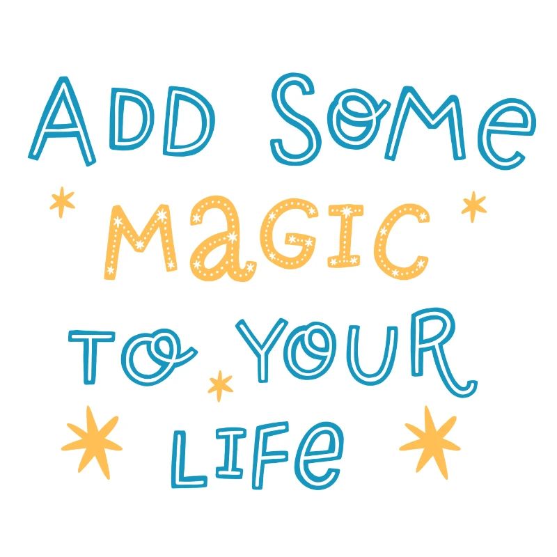 Add some magic to your life