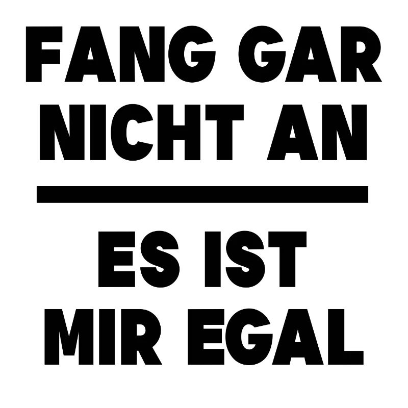 I don't care Statement Relax indifferent