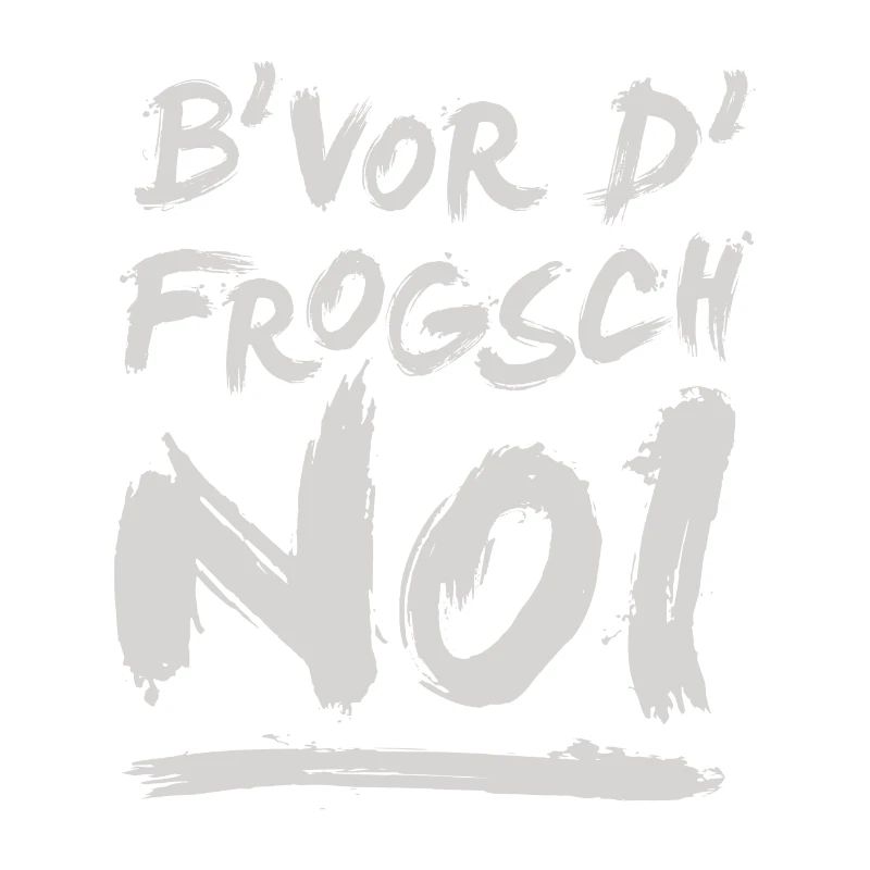 B' vor d' frogsch...noi!
