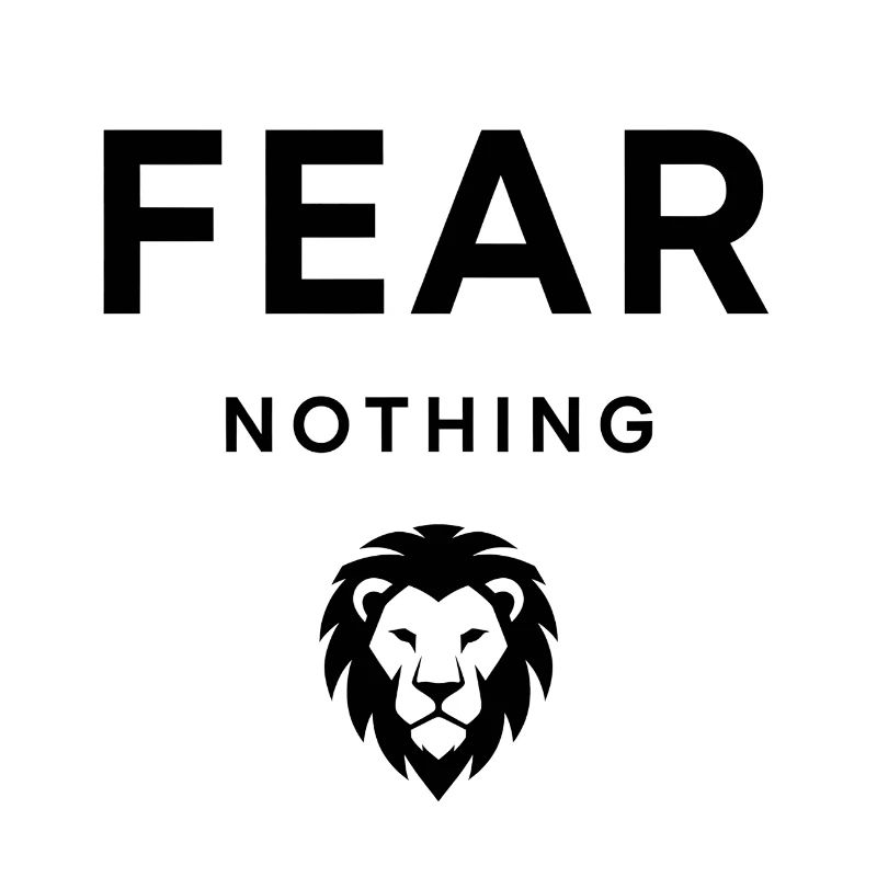 Fear Nothing Bold Lion Design
