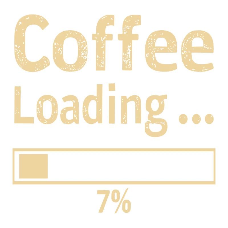 Coffee Loading Spruch Zitat