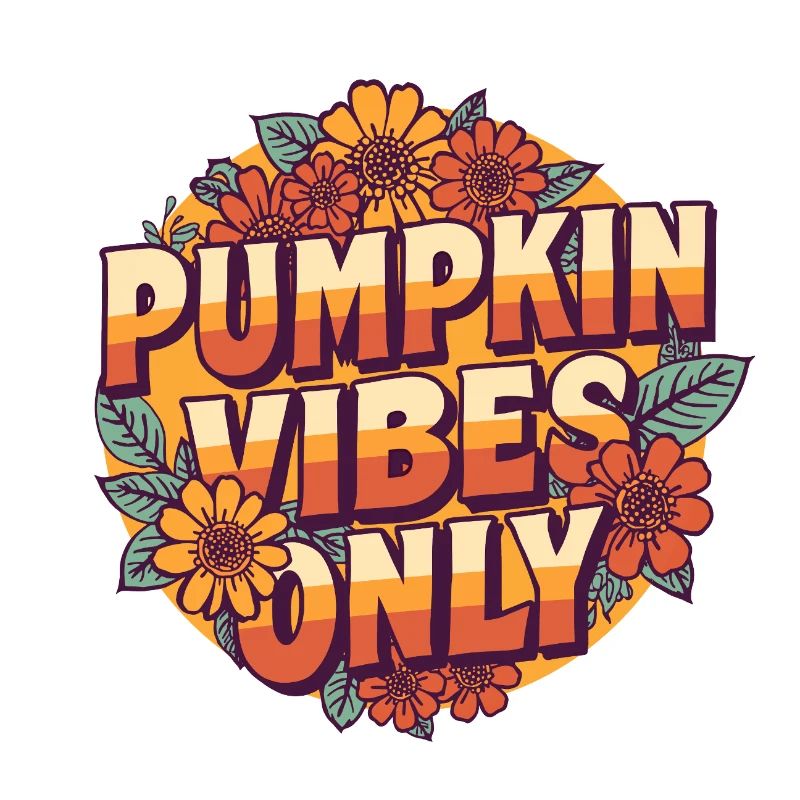 Pumpkin Vibes Only - Typographie rétro avec des fleurs d’automne