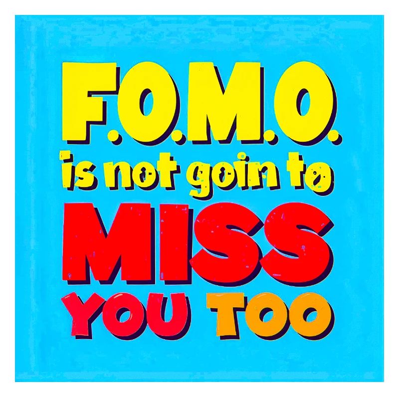 FOMO ne va pas vous manquer non plus