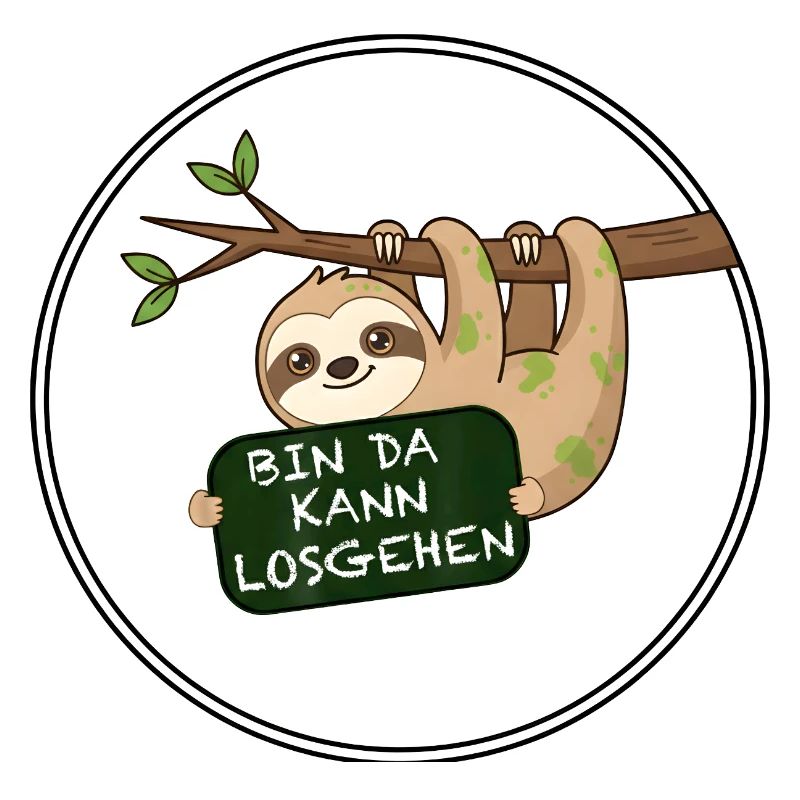 Faultier Bin Da Kann Losgehen Lustiger Spruch