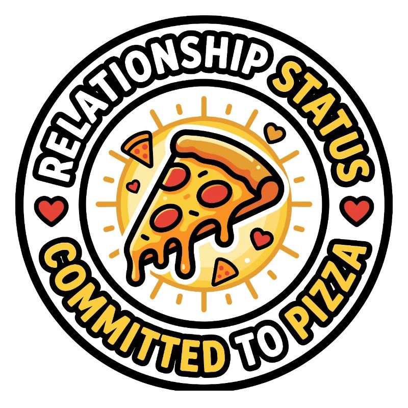 Relationship Status Committed to Pizza