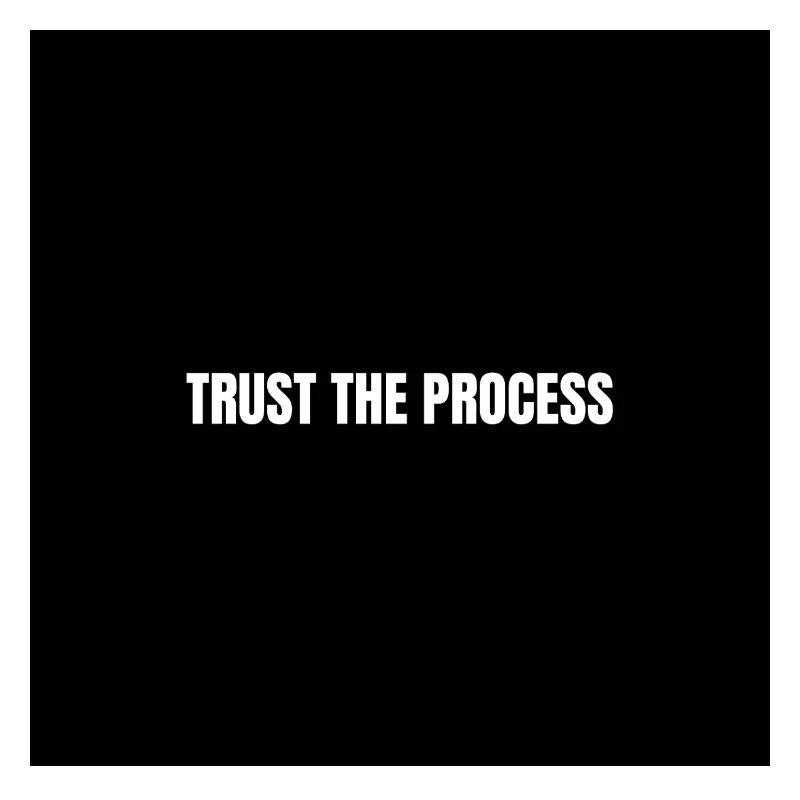 Confidence in the Process