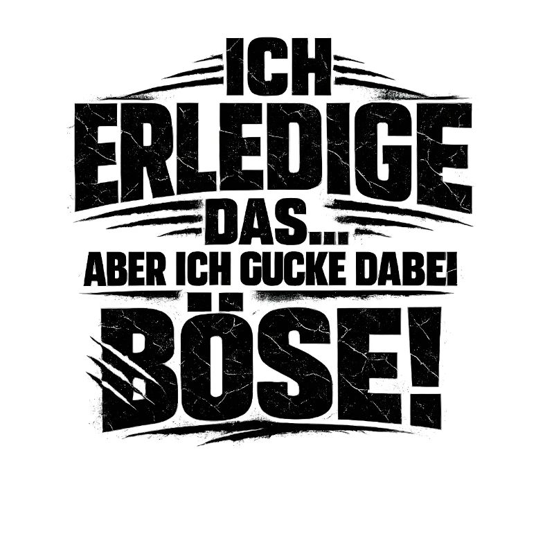 Ich mach das lustiger Büro Spruch