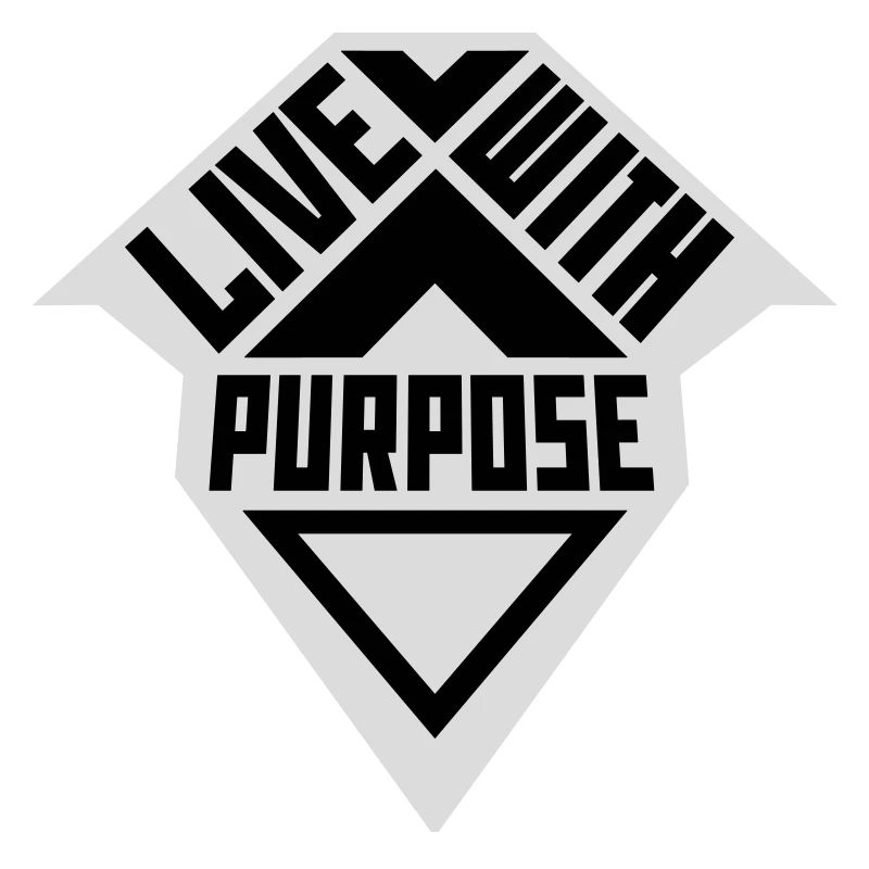 Live With Purpose Motivation Sense Mindset Saying