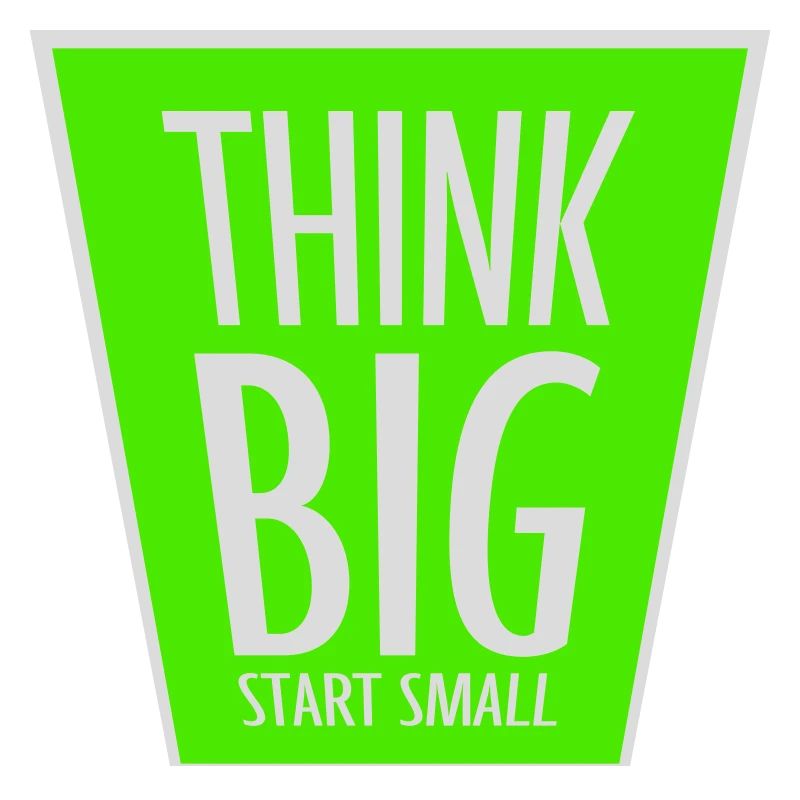 Think Big Start Small Motivation Mindset Wachstum 