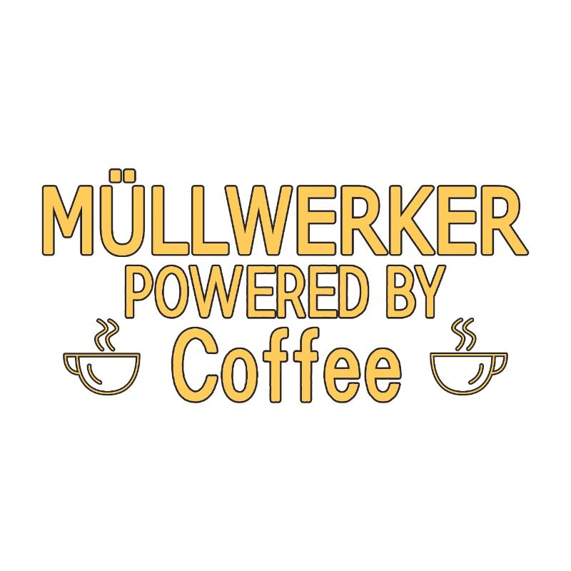 Müllwerker Powered By Coffee