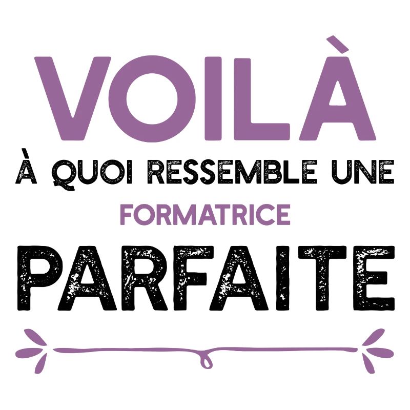 Une Formatrice parfaite cadeau