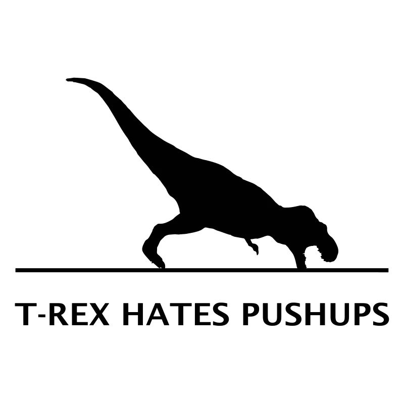 T-rex hates pushups