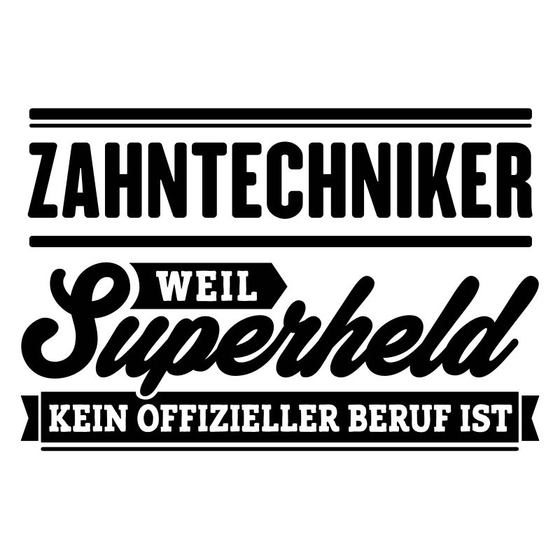Superheld Zahntechniker