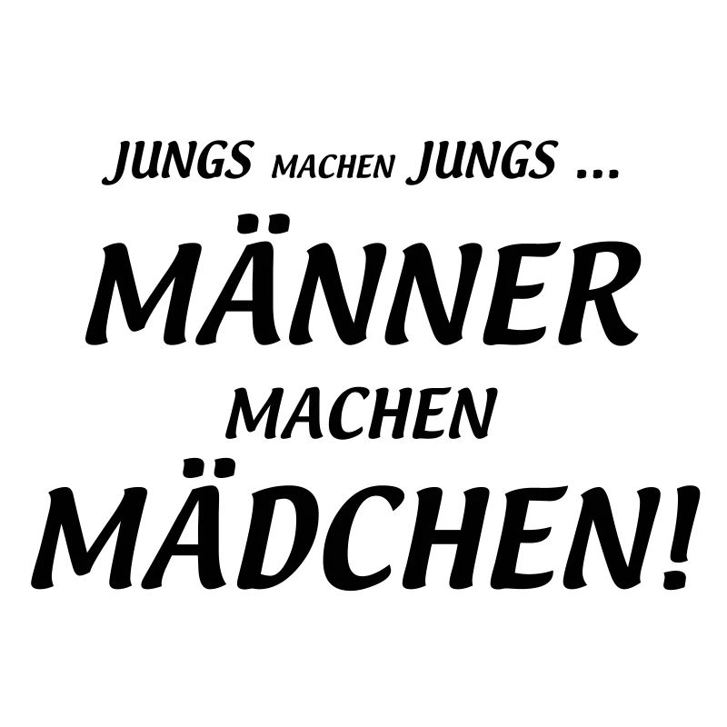 Männer machen Mädchen