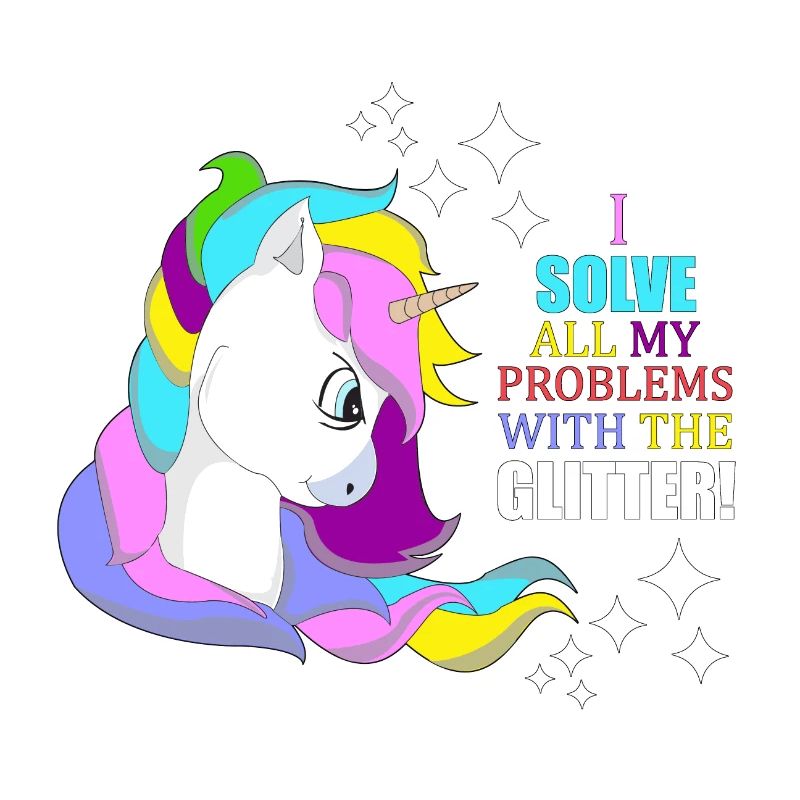 Unicorn glitter "I solve problems with glitter"