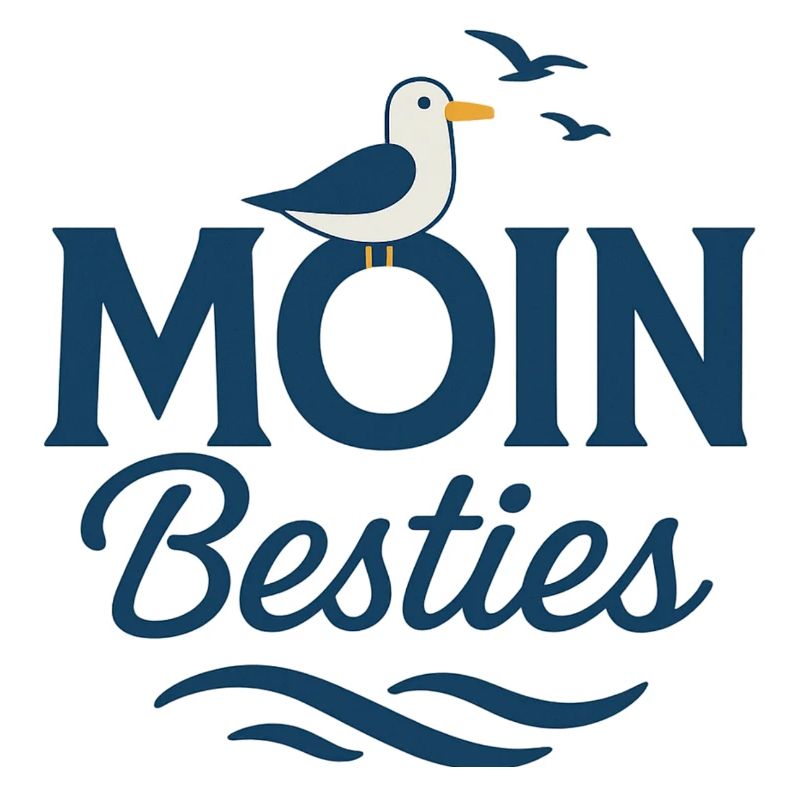 Moin Besties Meergruß