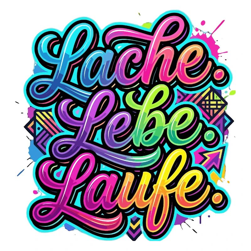 Lache Lebe Laufe Graffiti