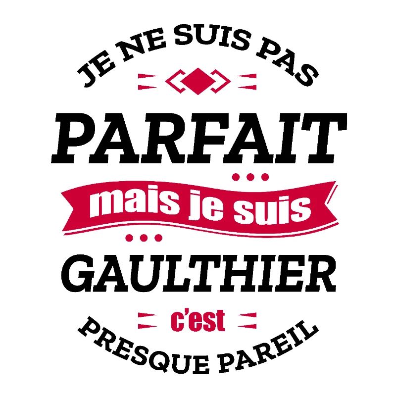 GAULTHIER PARFAIT - PRENOM GAULTHIER