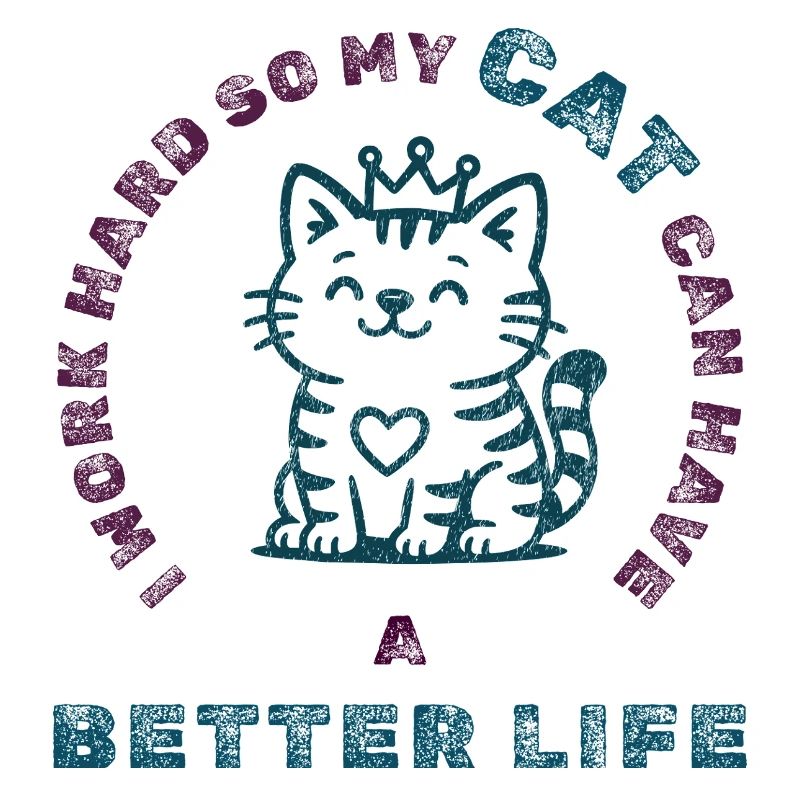 Work Hard for My Cat – Funny Pet Tee
