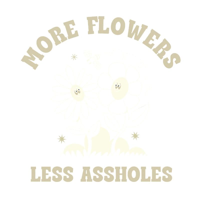 Plus de fleurs, moins de connards – Expression rétro sur les fleurs
