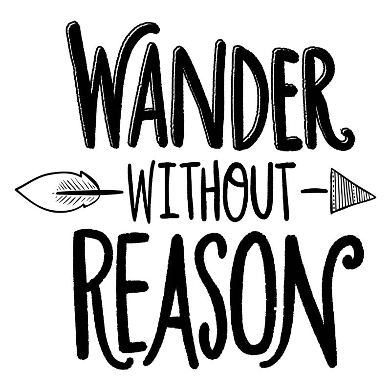 wander without reason