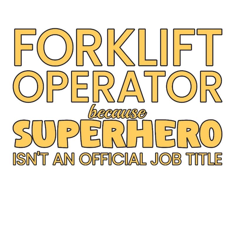 Forklift Operator Superhero Driver