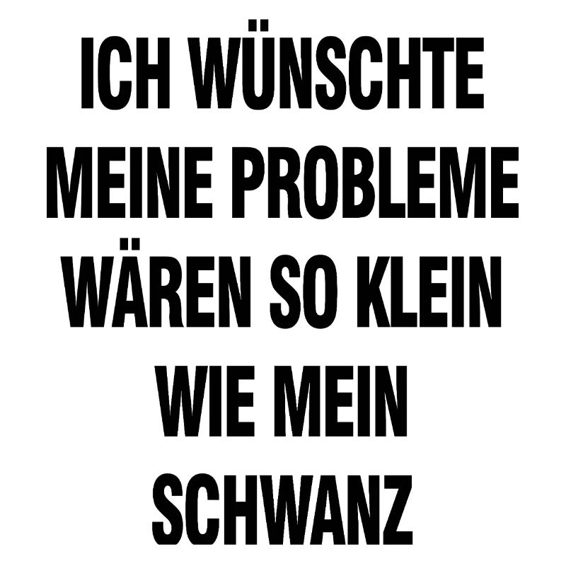 Black humor saying – problems would be so small