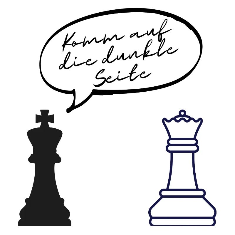 KOMM AUF DIE DUNKLE SEITE – LUSTIGER SPRUCH SCHACH