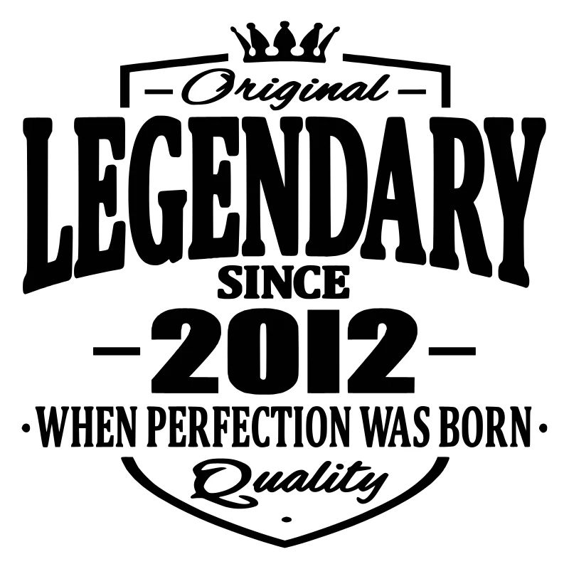 Legendary since 2012