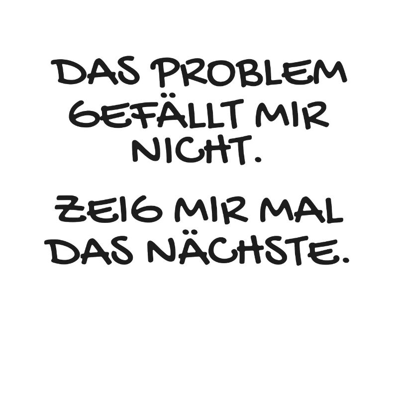 Witziger Spruch Das Problem Geschenk