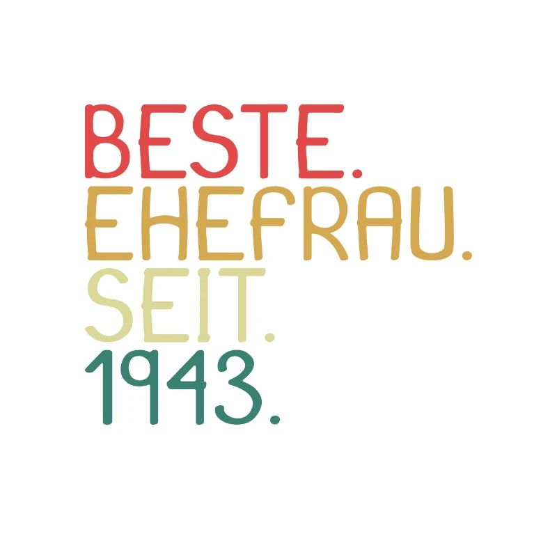 Beste Ehefrau Seit 1943 - Jahrestag Geschenk