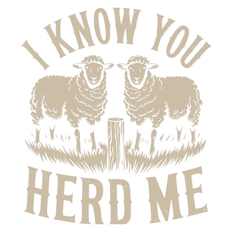 I Know You Herd Me Sheep Pun Tee