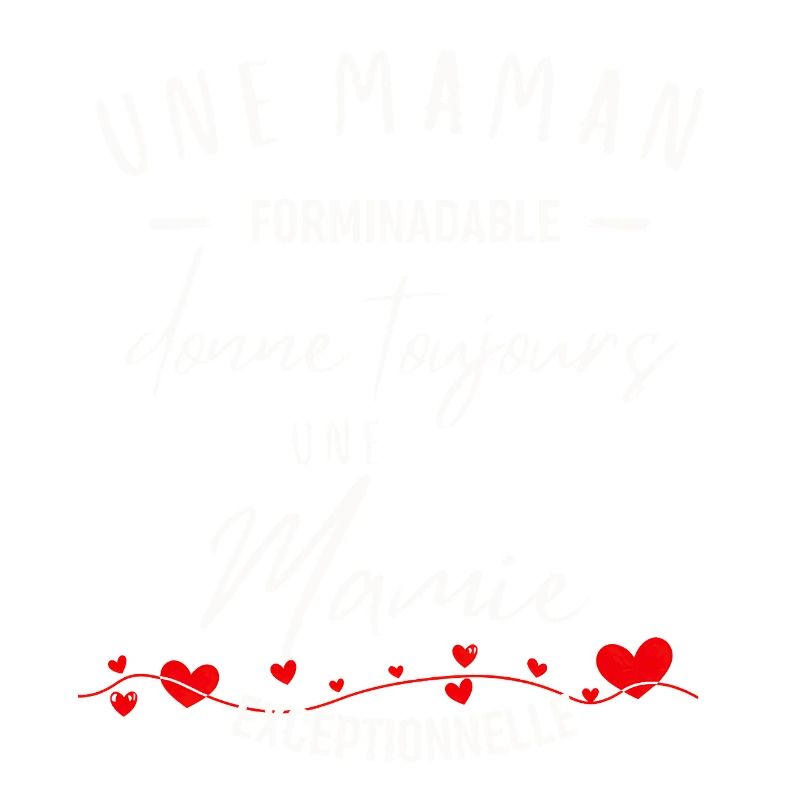 Maman Formidable et Mamie Exceptionnelle