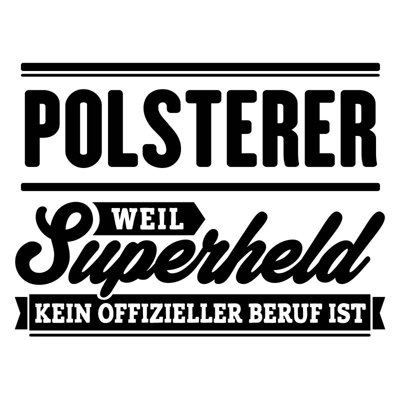 Superheld Polsterer