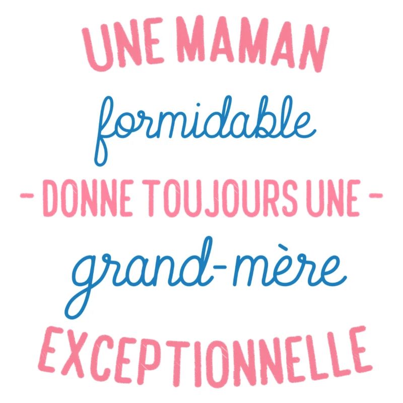 maman formidable grand mère exceptionnelle