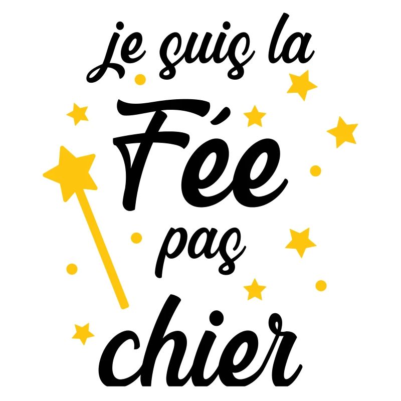 Je suis la Fée pas chier !