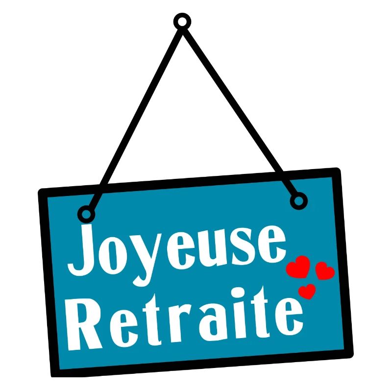 JOYEUSE RETRAITE. RETRAITE