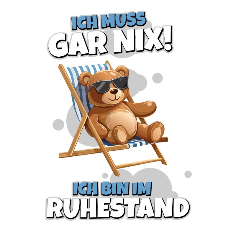 Ich muss Gar Nix – Ruhestand mit Teddy