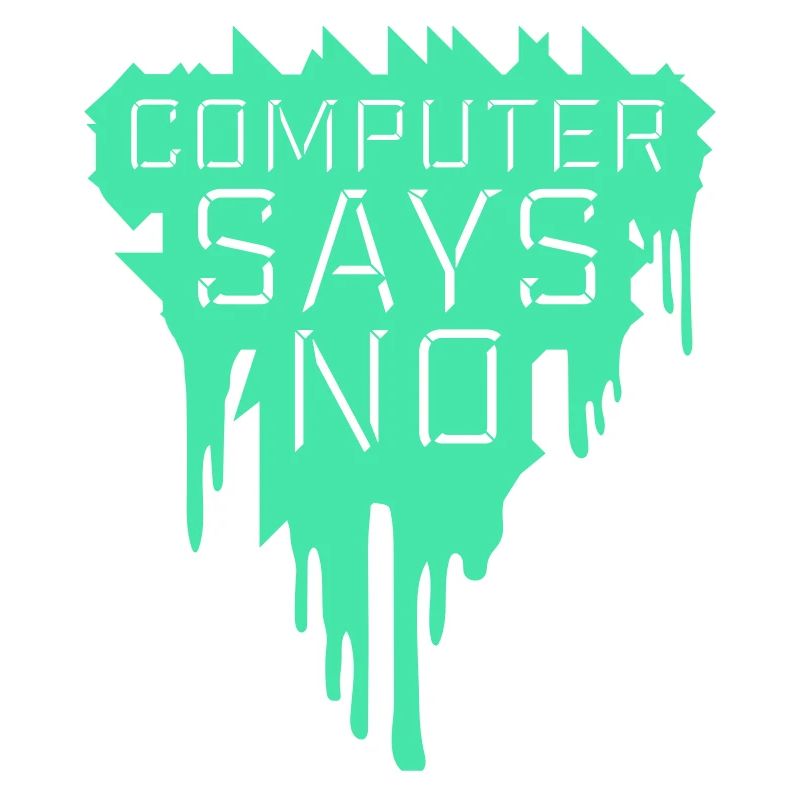 Computer Says No Lustig Programmierer Nerd Technik