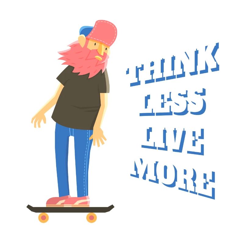 Think less, live more