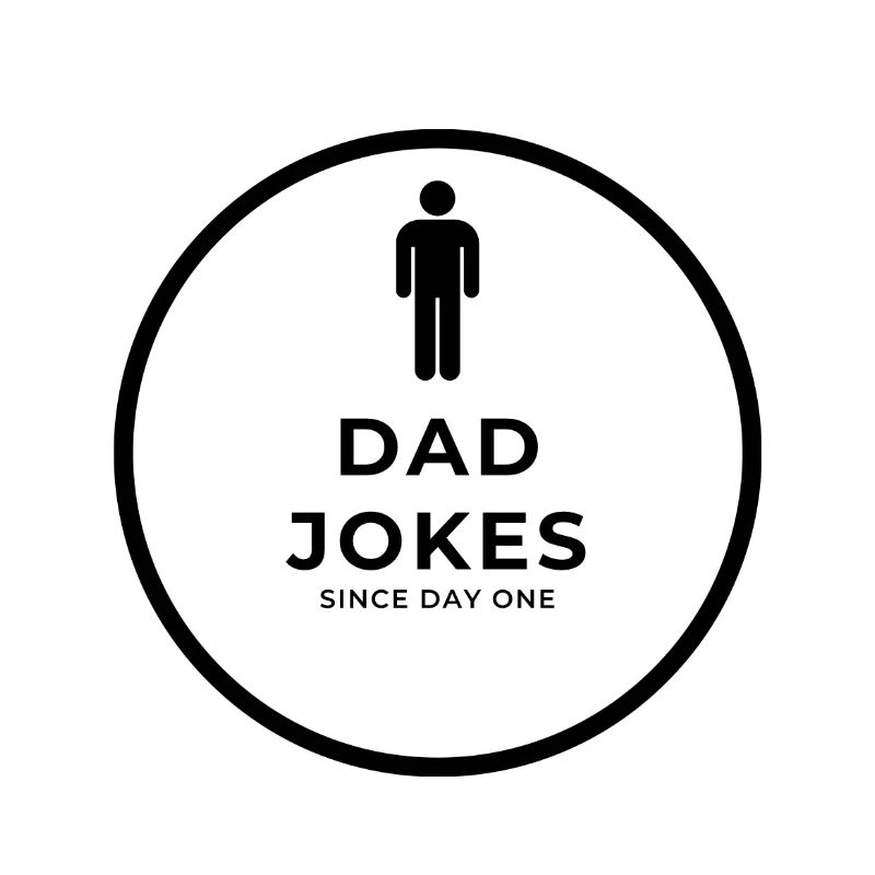 Dad Jokes Since Day One