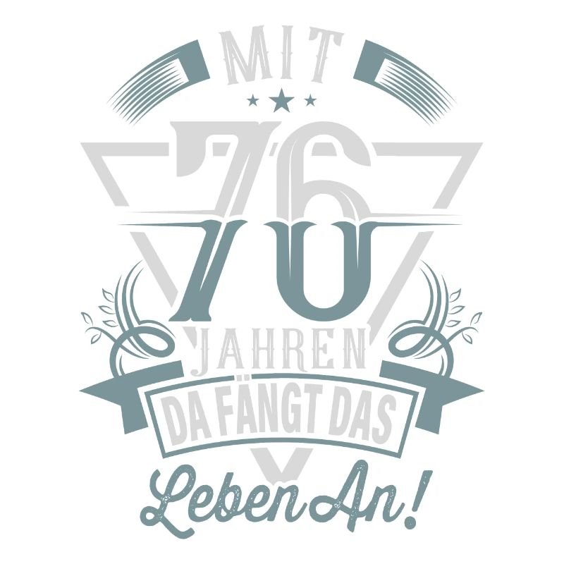 76. Geburtstag Da Fängt Das Leben An