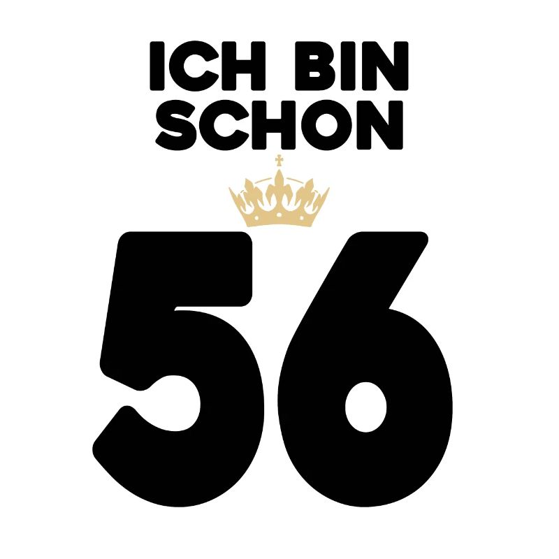 56. Geburtstag Geschenk - 56 Jahre mit Krone